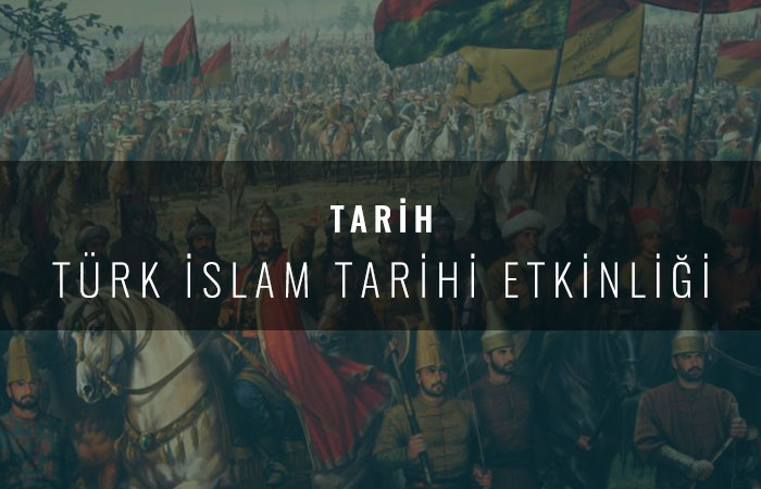 Türk İslam Tarihi Etkinliği