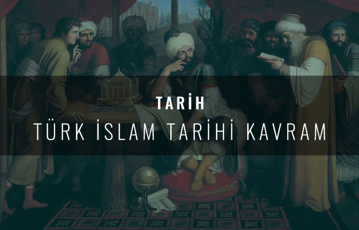 Türk İslam Tarihi Kavram Haritası